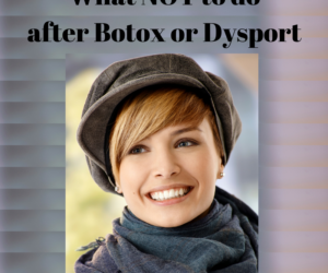 Checklist: Botox / Dysport Doâ€™s and Donâ€™ts